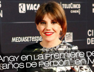 Angy en la premiere de "Cien años de perdón" en Madrid